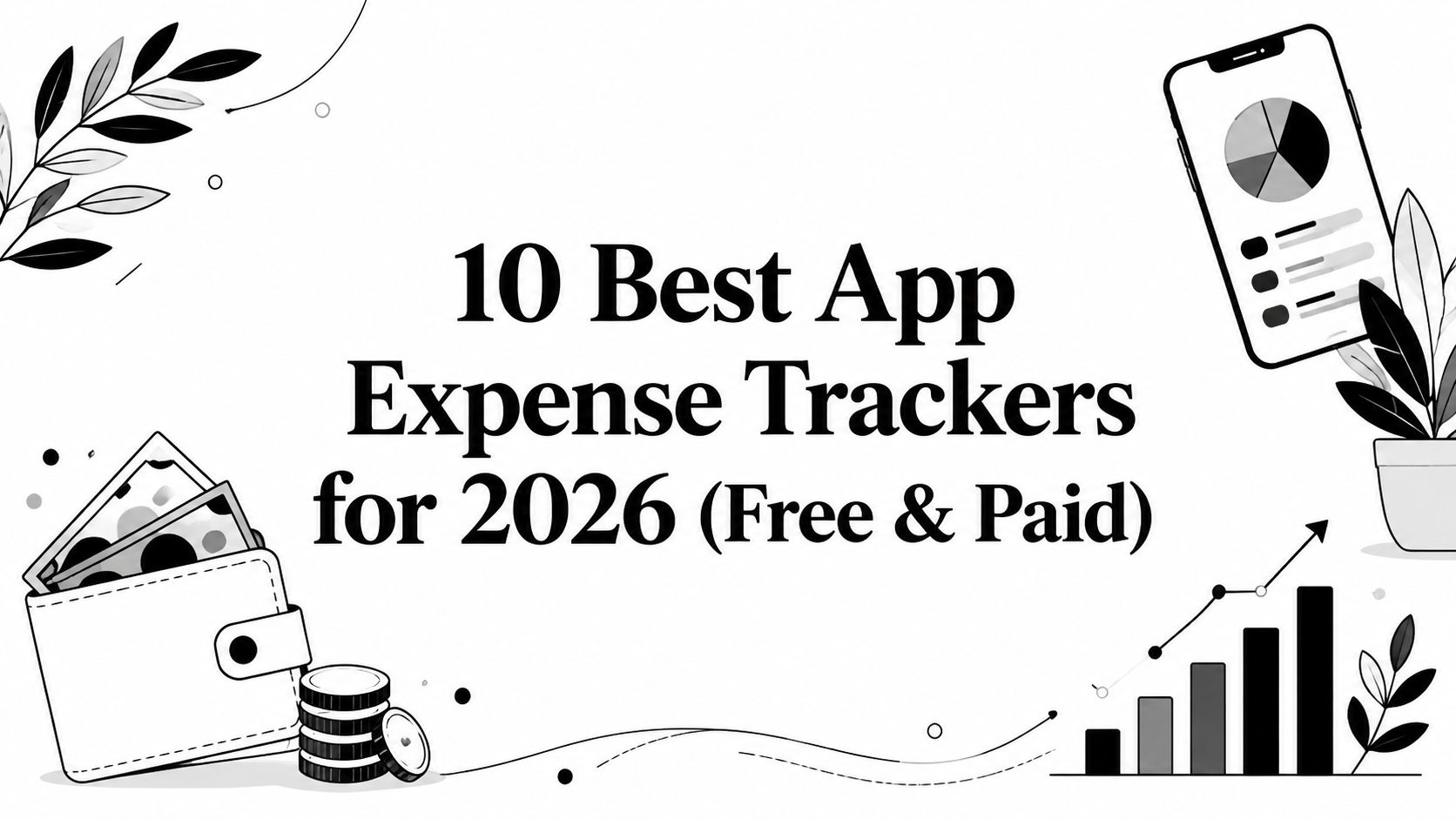 10 Best App Expense Trackers for 2026 (Free & Paid)