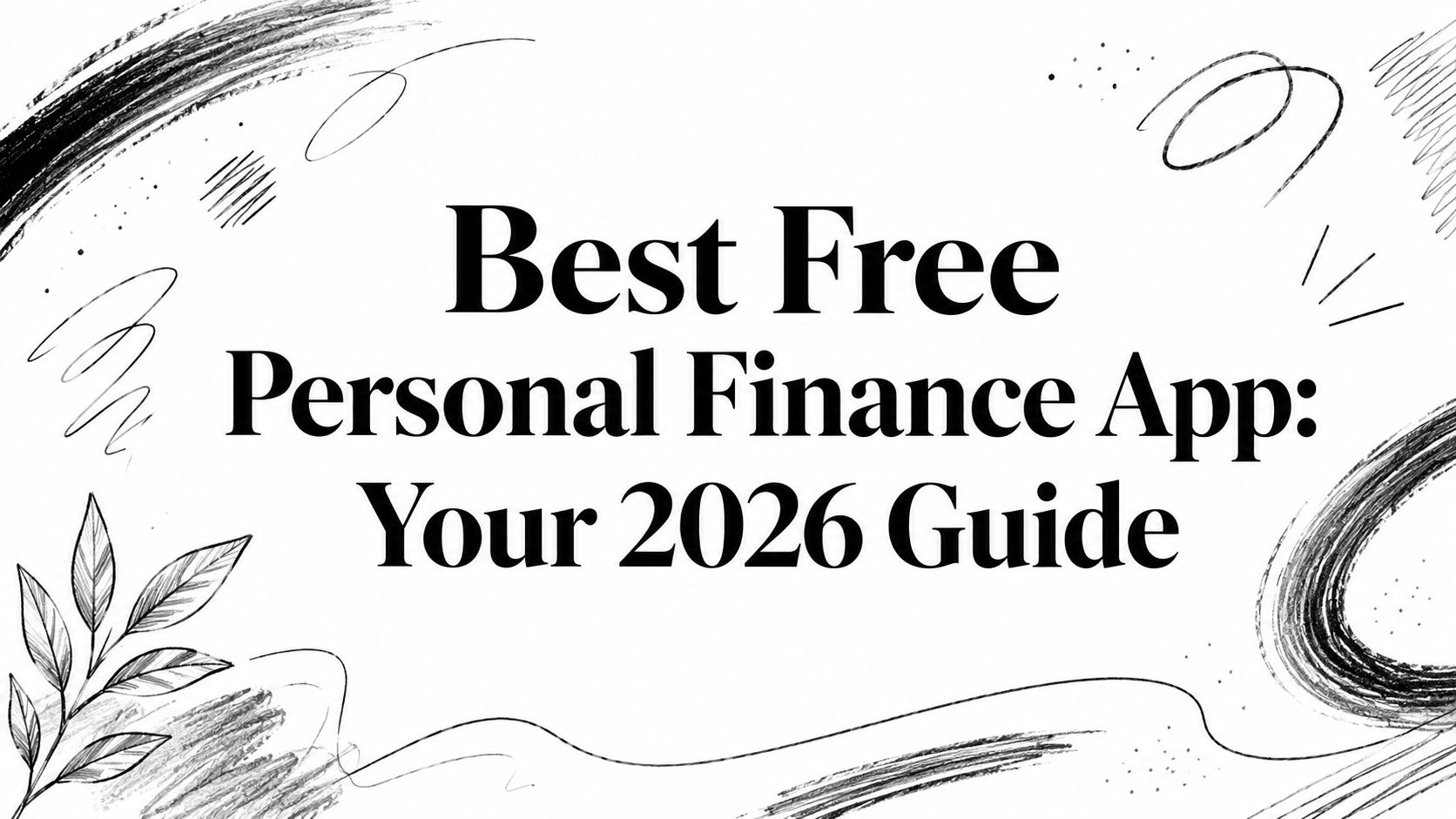 Best Free Personal Finance App: Your 2026 Guide