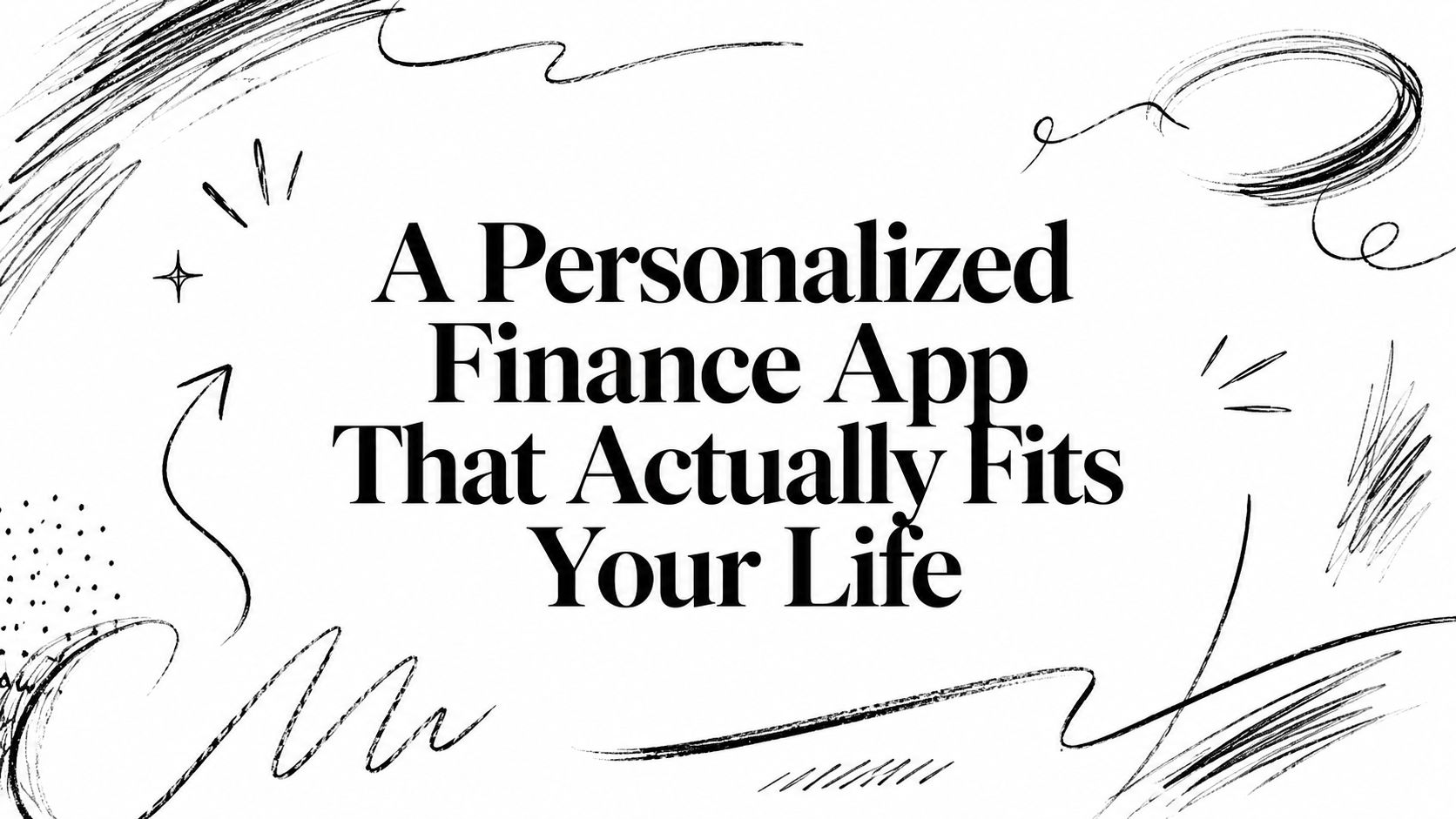 A Personalized Finance App That Actually Fits Your Life