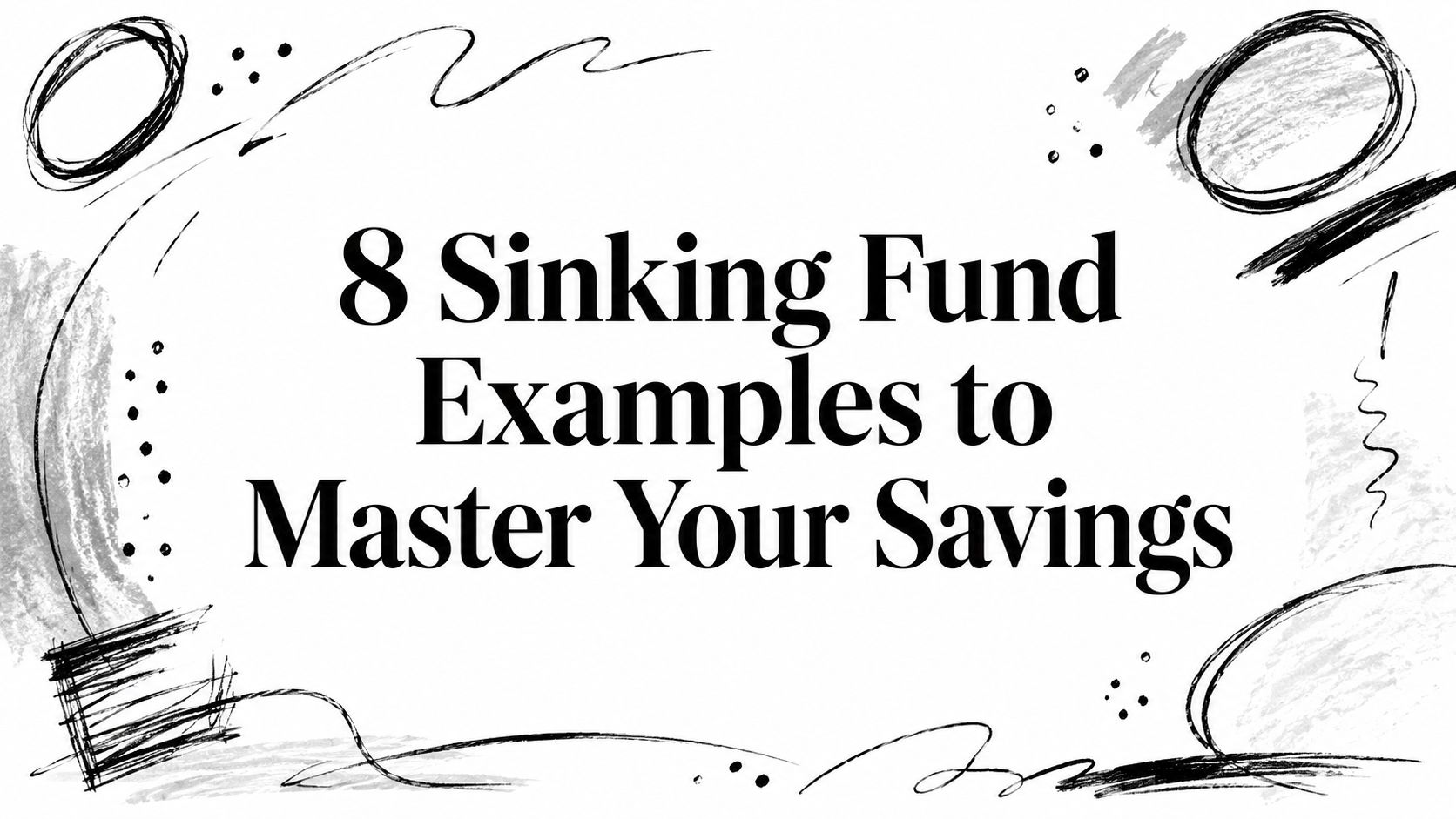 8 Sinking Fund Examples to Master Your Savings